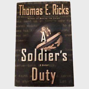 A Soldier's Duty by Thomas E Ricks (Hardcover)(New Condition)